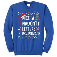 Nice Naughty Left Unsupervised Christmas List Holiday Xmas Gift Tall Sweatshirt