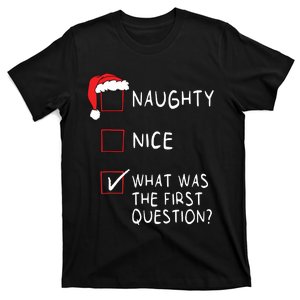 Naughty Nice List What Was The Question Women Christmas T-Shirt