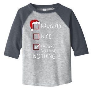 Naughty Nice List I Regret Nothing Xmas Christmas Toddler Fine Jersey T-Shirt