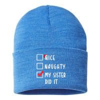 Nice Naughty My Sister Did It Christmas Holiday List Funny Funny Gift Sustainable Knit Beanie