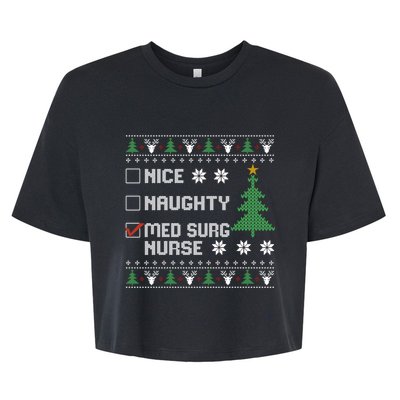 Nice Naughty Med Surg Nurse Funny Ugly Christmas Sweater Gift Bella+Canvas Jersey Crop Tee