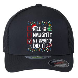 Nice Naughty My Brother Did It List Xmas Santa Claus Flexfit Unipanel Trucker Cap