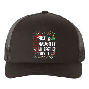 Nice Naughty My Brother Did It List Xmas Santa Claus Yupoong Adult 5-Panel Trucker Hat