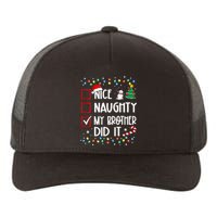 Nice Naughty My Brother Did It List Xmas Santa Claus Yupoong Adult 5-Panel Trucker Hat