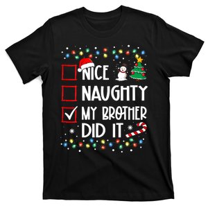 Nice Naughty My Brother Did It List Xmas Santa Claus T-Shirt