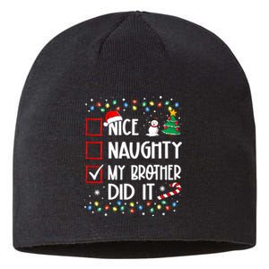 Nice Naughty My Brother Did It List Xmas Santa Claus Sustainable Beanie