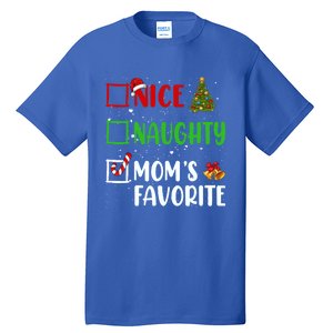 Nice Naughty MomS Favorite Christmas List Holiday Xmas 2024 Gift Tall T-Shirt