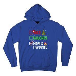 Nice Naughty MomS Favorite Christmas List Holiday Xmas 2024 Gift Tall Hoodie