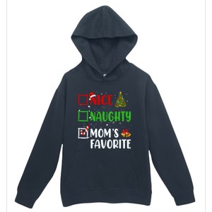 Nice Naughty MomS Favorite Christmas List Holiday Xmas 2024 Gift Urban Pullover Hoodie