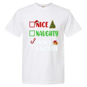 Nice Naughty MomS Favorite Christmas List Holiday Xmas 2024 Gift Garment-Dyed Heavyweight T-Shirt