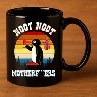 Noot Noot Motherf***ers Penguin 11oz C Handle Ceramic Mug