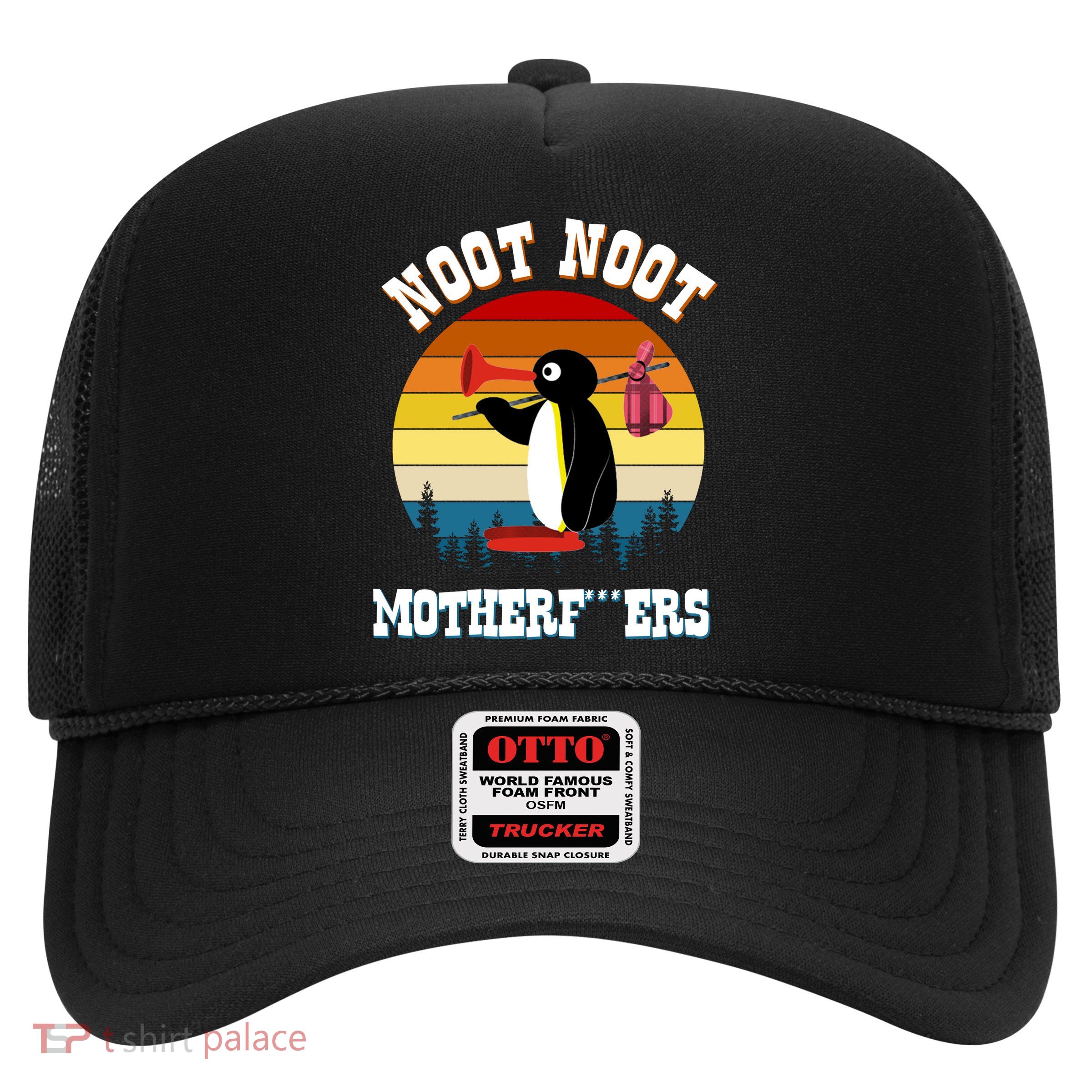 Noot Noot Motherf***ers Penguin Trucker Hat