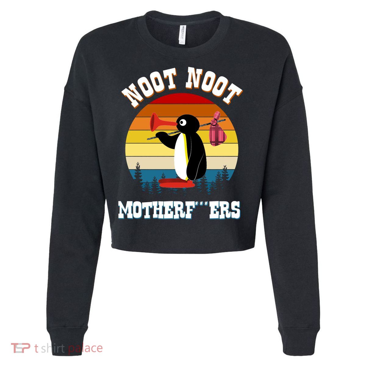 Noot Noot Motherf***ers Penguin Cropped Pullover Crew