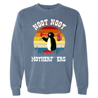 Noot Noot Motherf***ers Penguin Garment-Dyed Sweatshirt