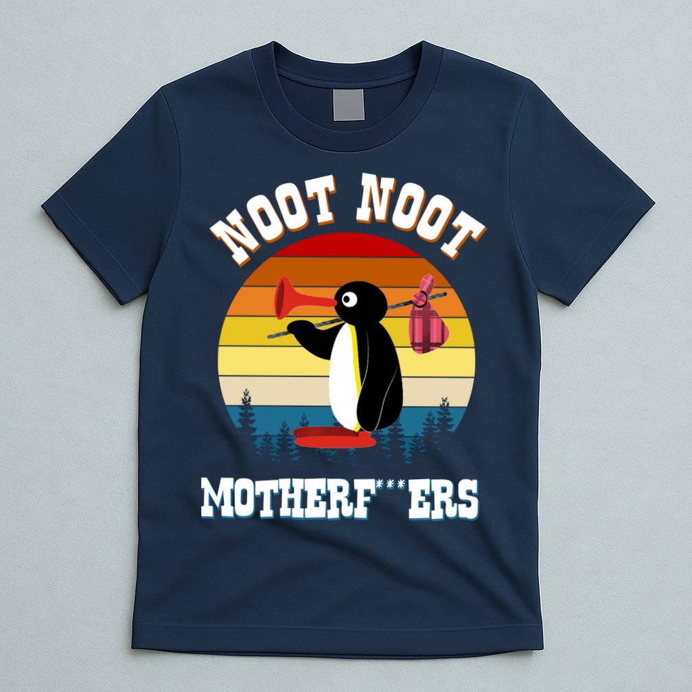 Noot Noot Motherf***ers Penguin T-Shirt