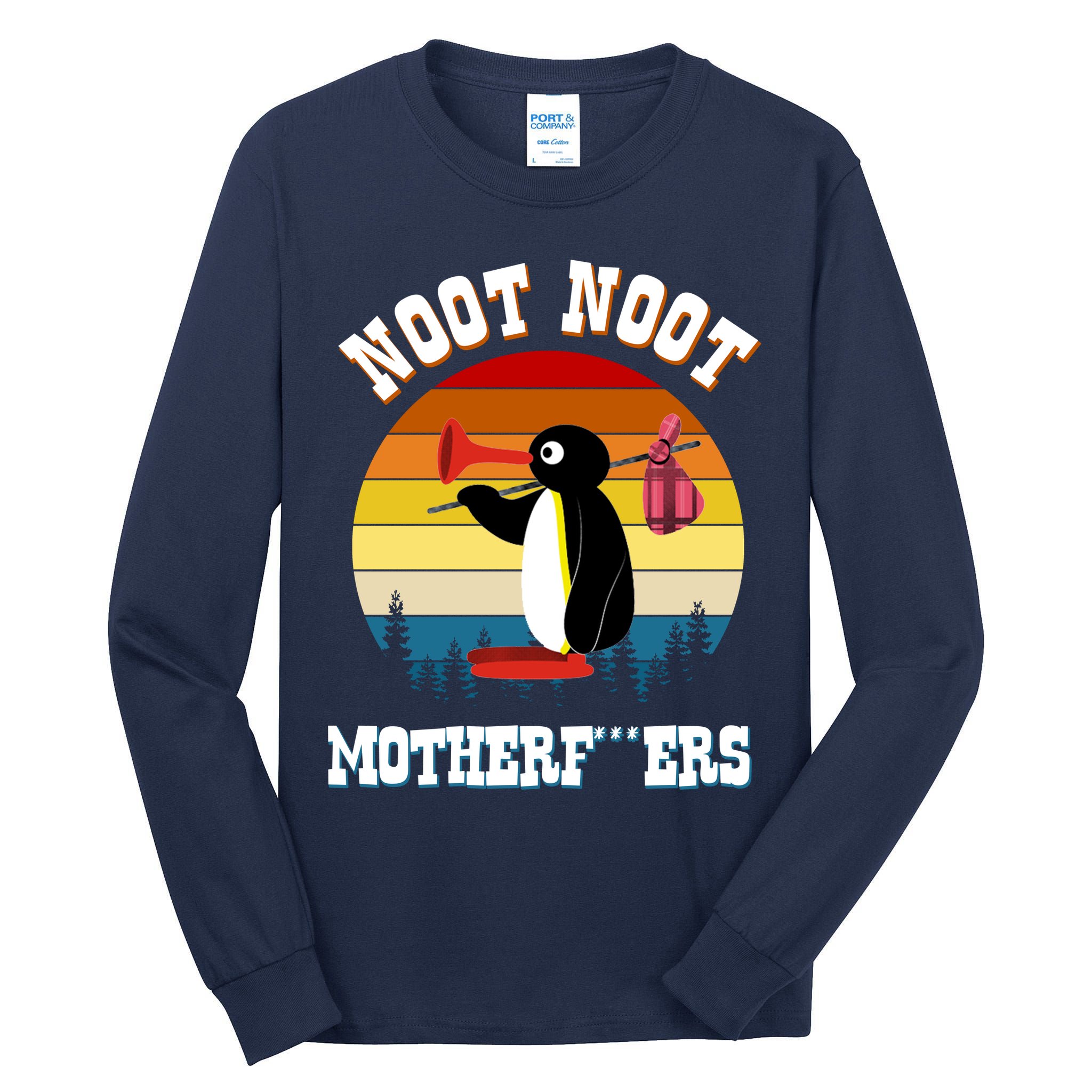 Noot Noot Motherf***ers Penguin Tall Long Sleeve T-Shirt