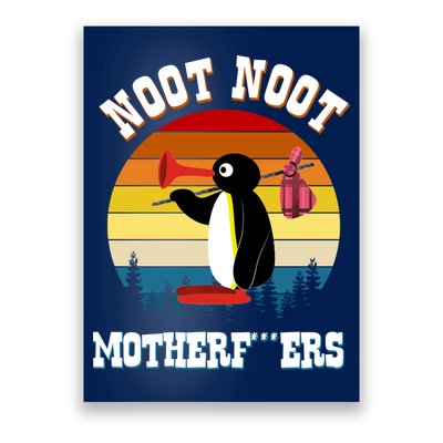 Noot Noot Motherf***ers Penguin Poster