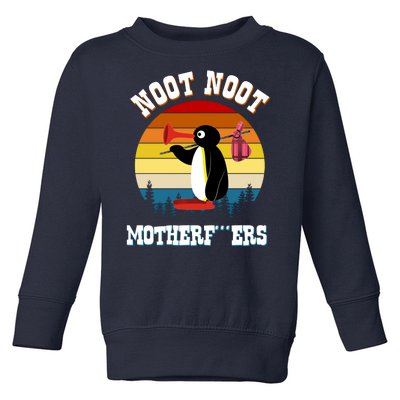 Noot Noot Motherf***ers Penguin Toddler Sweatshirt