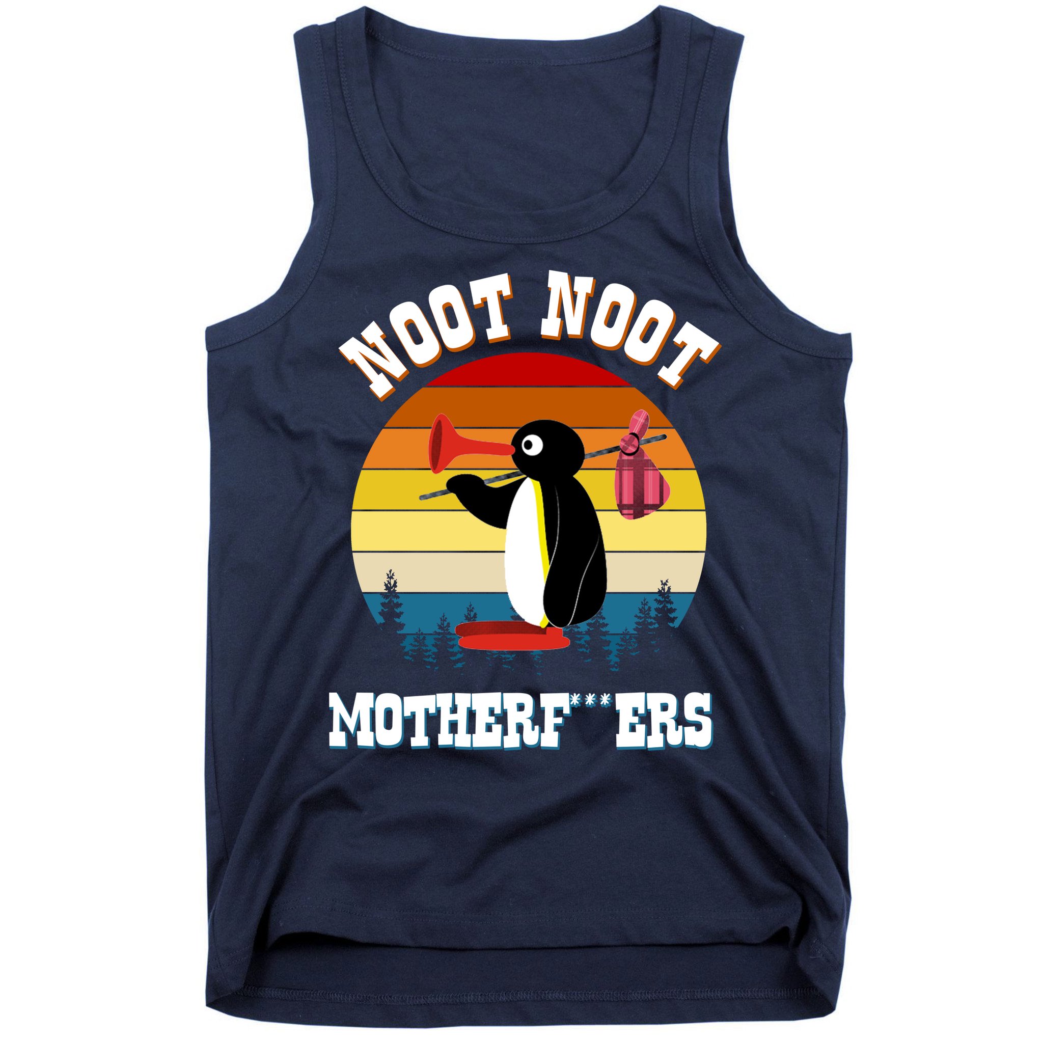 Noot Noot Motherf***ers Penguin Tank Top