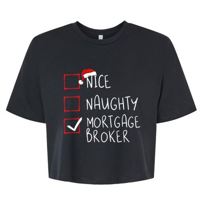 Nice Naughty Mortgage Broker Christmas Xmas Santa Claus Cute Gift Bella+Canvas Jersey Crop Tee