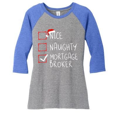 Nice Naughty Mortgage Broker Christmas Xmas Santa Claus Cute Gift Women's Tri-Blend 3/4-Sleeve Raglan Shirt