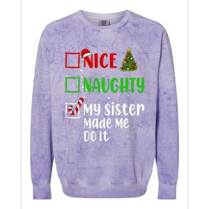 Nice Naughty My Sister Made Me Do It Christmas List Holiday Colorblast Crewneck Sweatshirt