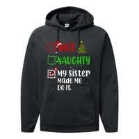 Nice Naughty My Sister Made Me Do It Christmas List Holiday Performance Fleece Hoodie