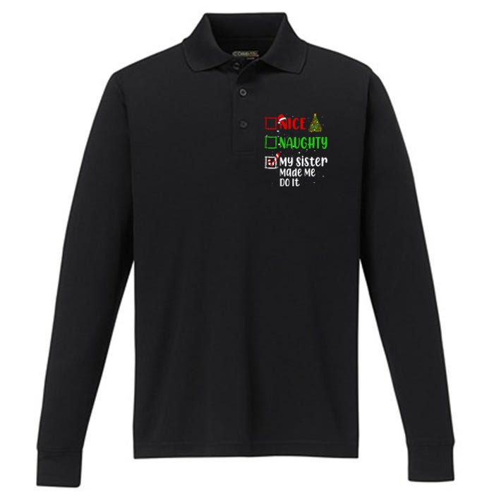 Nice Naughty My Sister Made Me Do It Christmas List Holiday Performance Long Sleeve Polo