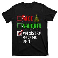 Nice Naughty My Sister Made Me Do It Christmas List Holiday T-Shirt