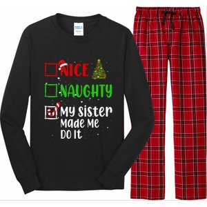 Nice Naughty My Sister Made Me Do It Christmas List Holiday Long Sleeve Pajama Set