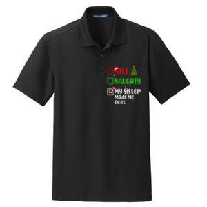 Nice Naughty My Sister Made Me Do It Christmas List Holiday Dry Zone Grid Polo