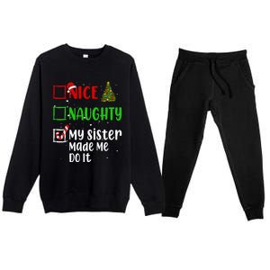 Nice Naughty My Sister Made Me Do It Christmas List Holiday Premium Crewneck Sweatsuit Set