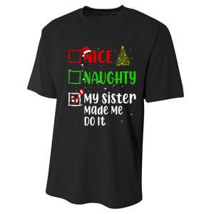 Nice Naughty My Sister Made Me Do It Christmas List Holiday Performance Sprint T-Shirt