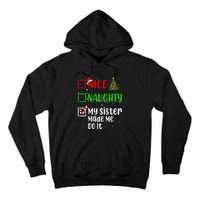 Nice Naughty My Sister Made Me Do It Christmas List Holiday Tall Hoodie