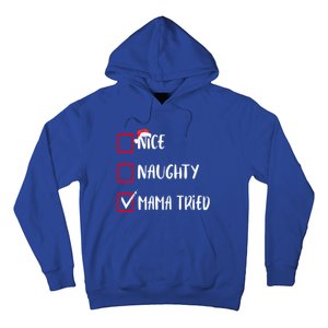 Nice Naughty Mama Tried Christmas List Xmas Santa Claus Gift Hoodie