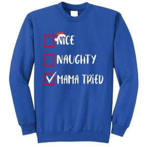 Nice Naughty Mama Tried Christmas List Xmas Santa Claus Gift Sweatshirt