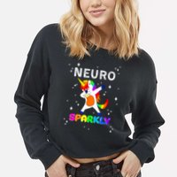 Neurodivergent Neurosparkly Neurodivergence Unicorn ADHD ASD  Cropped Pullover Crew