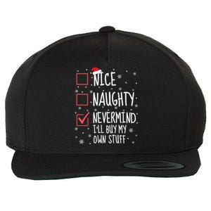 Nice Naughty Nevermind ILl Buy My Own Stuff Christmas List Gift Wool Snapback Cap