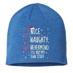 Nice Naughty Nevermind ILl Buy My Own Stuff Christmas List Gift Sustainable Beanie