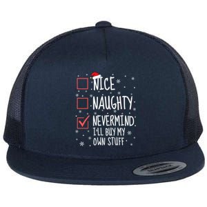 Nice Naughty Nevermind ILl Buy My Own Stuff Christmas List Gift Flat Bill Trucker Hat