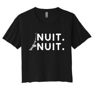 Nuit Nuit Night Night French Words Paris Tower Eiffel Women's Crop Top Tee