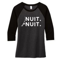 Nuit Nuit Night Night French Words Paris Tower Eiffel Women's Tri-Blend 3/4-Sleeve Raglan Shirt