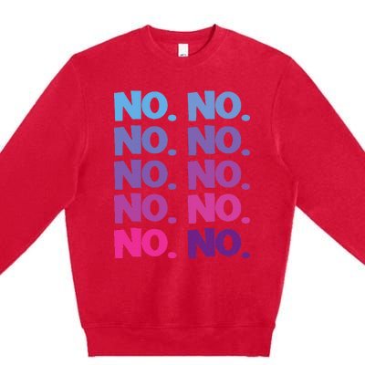 No. No Premium Crewneck Sweatshirt