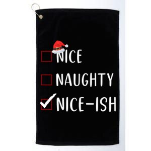 Niceish Nice Naughty List Funny Xmas Gift Platinum Collection Golf Towel