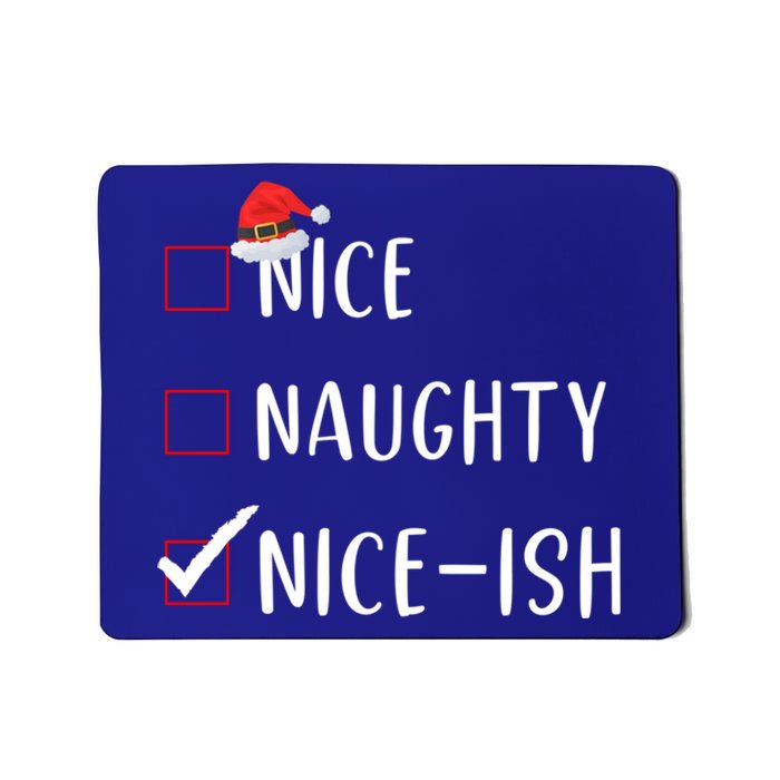 Niceish Nice Naughty List Funny Xmas Gift Mousepad