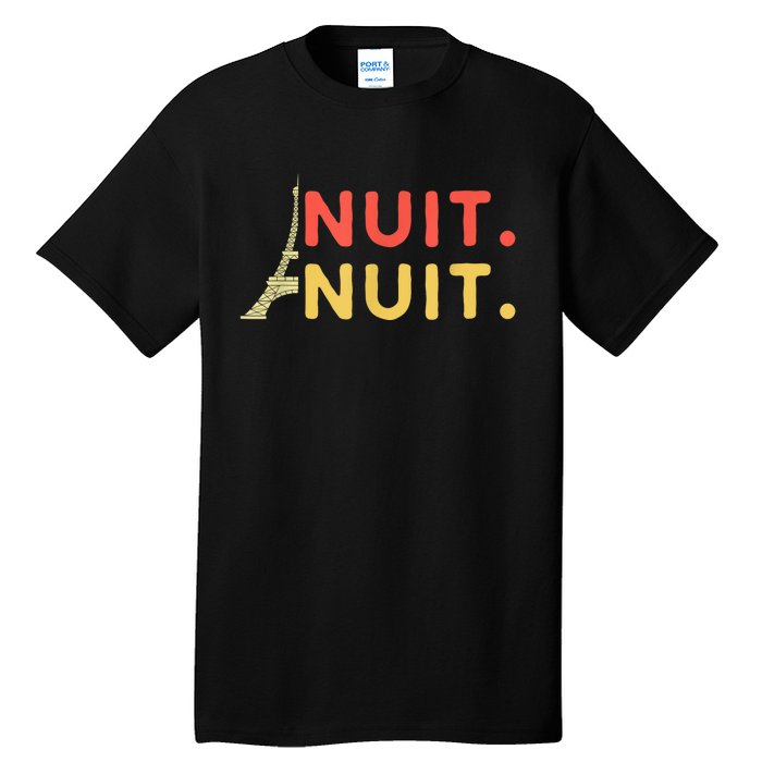 Nuit Nuit Night Night French Words Paris Tower Eiffel Tall T-Shirt