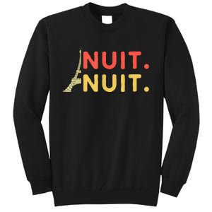 Nuit Nuit Night Night French Words Paris Tower Eiffel Tall Sweatshirt