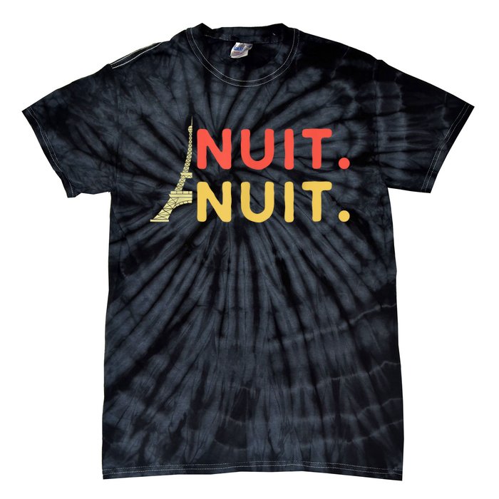 Nuit Nuit Night Night French Words Paris Tower Eiffel Tie-Dye T-Shirt