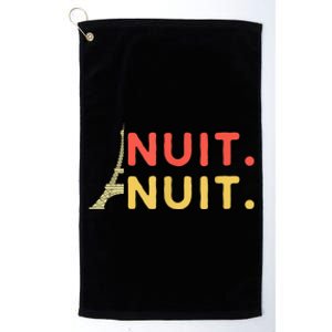 Nuit Nuit Night Night French Words Paris Tower Eiffel Platinum Collection Golf Towel