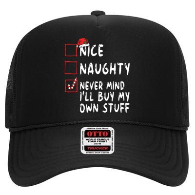 Nice Naughty Never Mind Ill Buy My Own Stuff Christmas List High Crown Mesh Back Trucker Hat